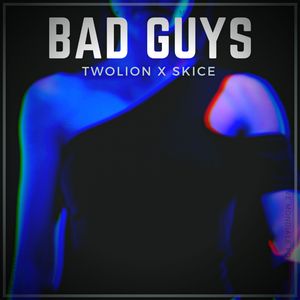 Bad Guys (Extended)