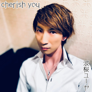 cherish you