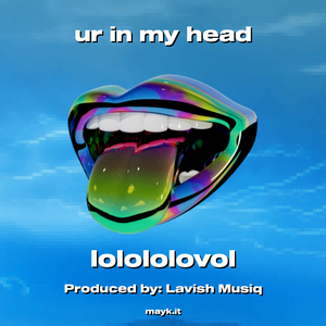 ur in my head