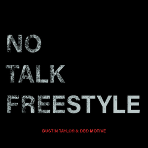 No Talk (Freestyle) [feat. DBD Motive]