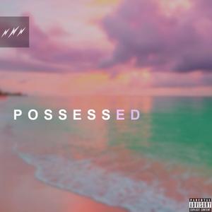 Possessed