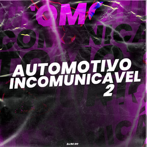 AUTOMOTIVO INCOMUNICÁVEL 2 (Live)