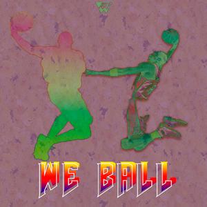 We Ball