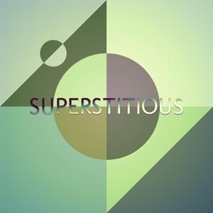 Superstitious