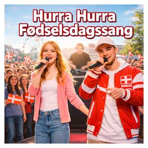Dansk Fødselsdagssang - Hurra Hurra