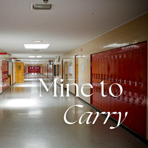 Mine to Carry