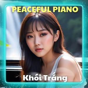 Piano Harmony for a Serene Soul - Hòa Âm Piano cho Linh Hồn Thanh Bình