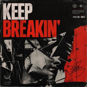 KEEP BREAKIN'