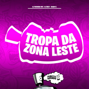 Tropa Da Zona Leste