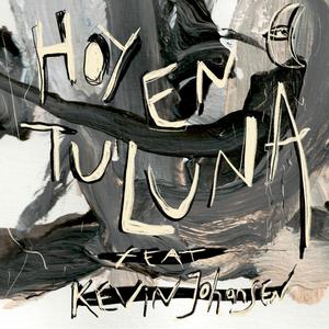 Hoy En Tu Luna (feat. Kevin Johansen)