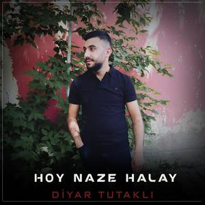 Hoy Naze Halay (feat. Diyar Tutaklı)