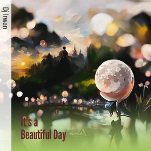 It's a Beautiful Day