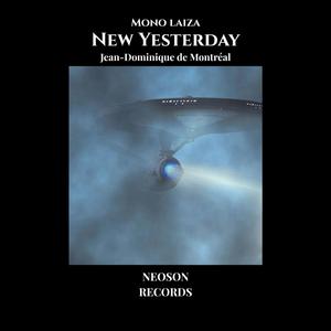 New Yesterday (feat. Jean-Dominique De Montréal)