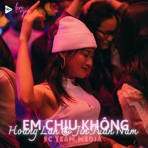 Em Chịu Không (Trọng Filo Remix)