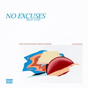No Excuses (feat. Excuseme47 & Yung Slik)