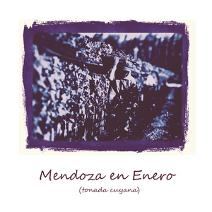 Mendoza en Enero (tonada cuyana)
