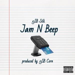 Jam N' Beep (feat. 5SB Silk)