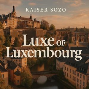 Luxembourg Ville Éternelle