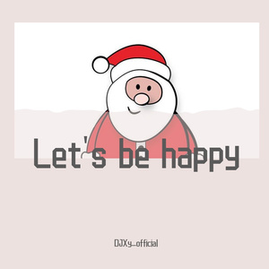 Let's be happy(DJXy remix)