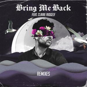 Bring Me Back (feat. Claire Ridgely) (Punker Remix) (Punker Remix)