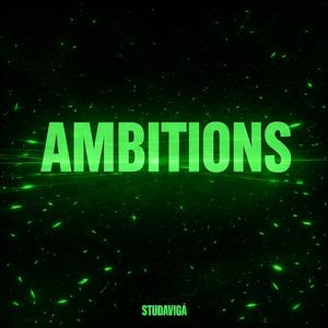 Ambitions