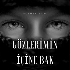Gözlerimin Içine Bak