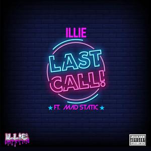 Last Call (feat. Mad Static)