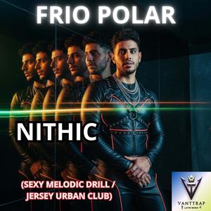 Frío polar (sexy melodic drill jersey urban latin) (feat. Nithic)