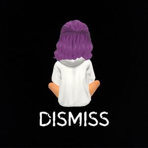 Dismiss