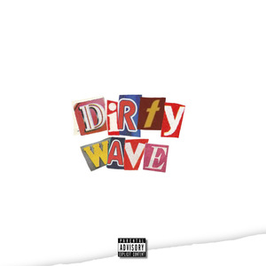 Dirty Wave (Freestyle)