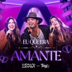 Eu Que Era Amante (Ao Vivo)