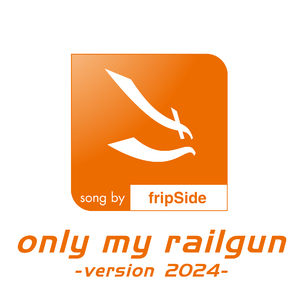 only my railgun -version 2024-