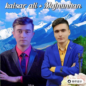 kaisar ali + Majnunhan 串烧（塔吉克民歌）