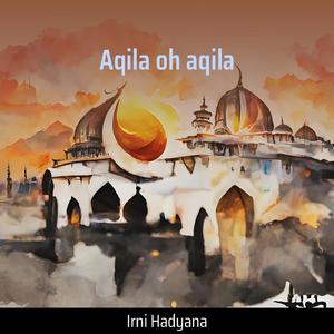 Aqila oh aqila