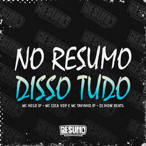 No Resumo Disso Tudo