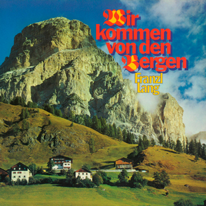 Wir kommen von den Bergen