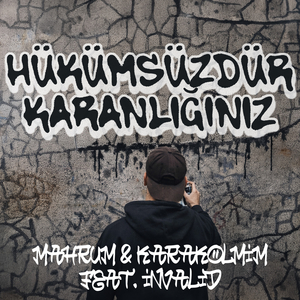 Hükümsüzdür Karanlığınız