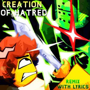 CREATION OF HATRED (with lyrics) (Instrumental)