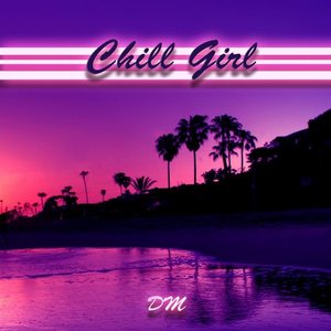 Chill Girl（Demo版）