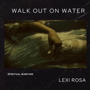 Walk out on Water