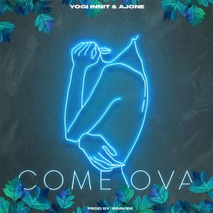 COME OVA (feat. AJONE & RRAVIEK)
