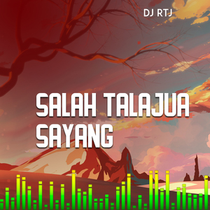 SALAH TALANJUA SAYANG