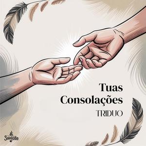 Tuas Consolações (Salmo 94) (feat. TRIDUO)
