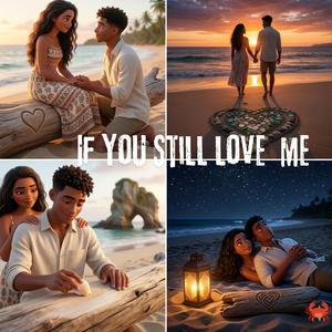 If You Still Love Me
