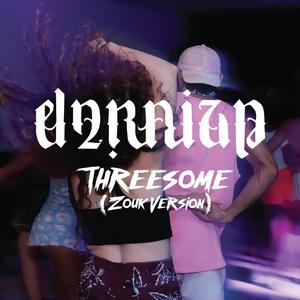 Threesome (Zouk Version)