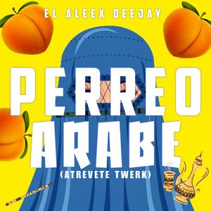 PERREO ARABE 2.0 (Atrevete Twerk)