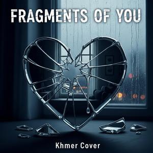 Fragments of You