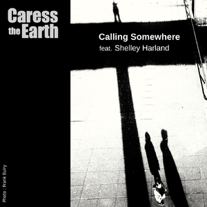 Calling Somewhere (feat. Shelley Harland)