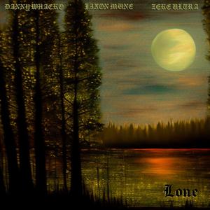 Lone (feat. Jaxon Mune & ZekeUltra)