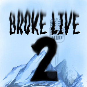 Broke life 2